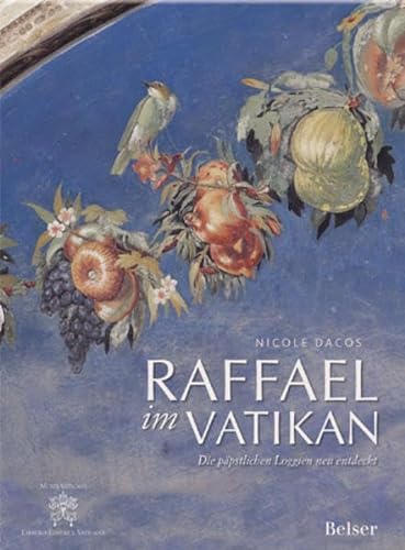 Raffael im Vatikan: Die päpstlichen Loggien neu entdeckt